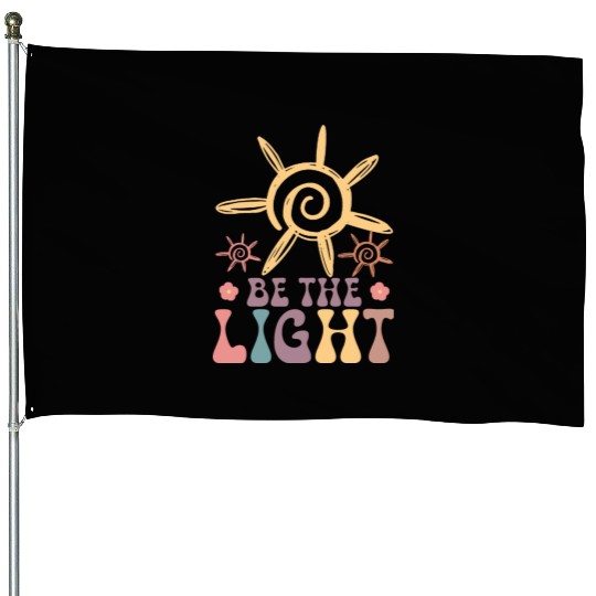 BE THE LIGHT House Flags