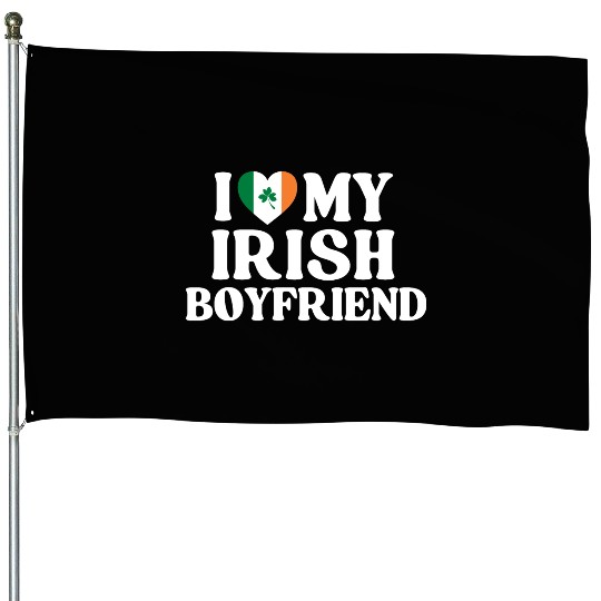I Love My Irish Boyfriend House Flags