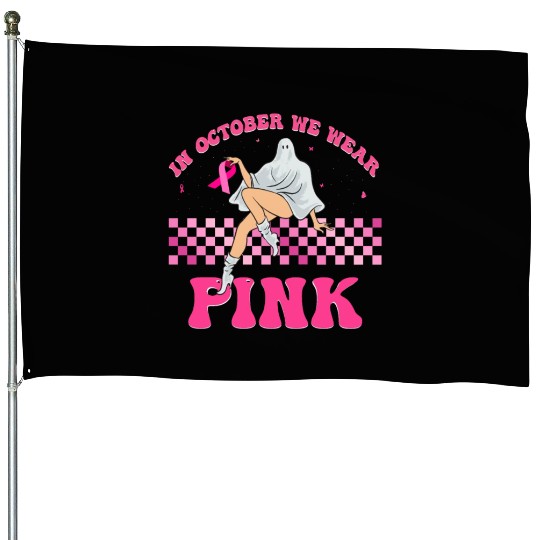 Groovy We Wear Pink Breast Cancer Awareness Ghost House Flags