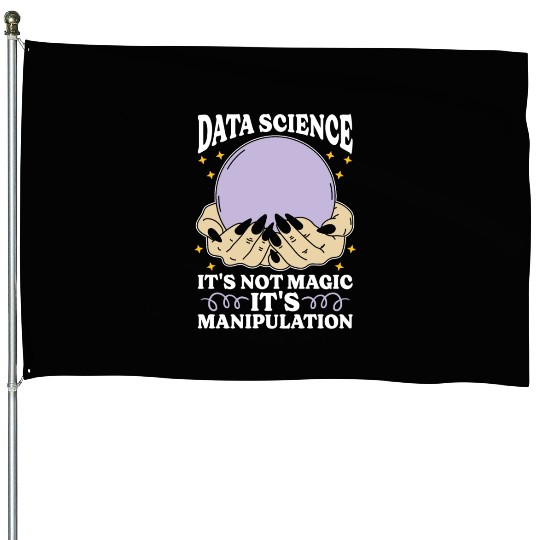 Data Mining Data Science It's Not Magic Programmer House Flags