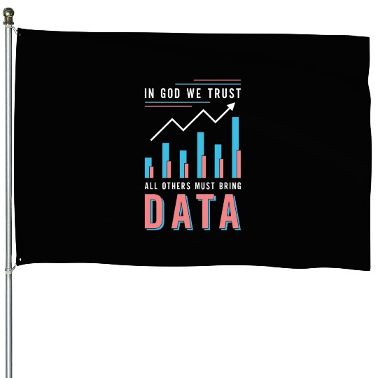 Data Analyst In God We Trust All Others Must Coder House Flags