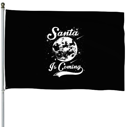 Santa is Coming House Flags