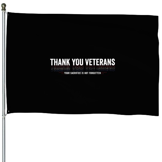 Thank You Veterans! Thank You For Your Service House Flags