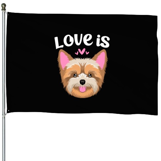 Love Is Yorkie Face Yorkshire Terrier Dog House Flags