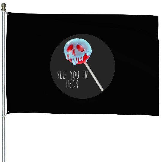 See You In Heck Poison Skull Candy House Flags
