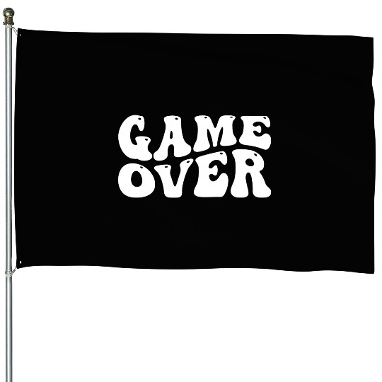 Game over House Flags