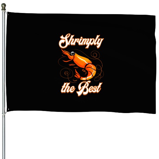 Funny shrimp food shrimp design for seafood chefs House Flags
