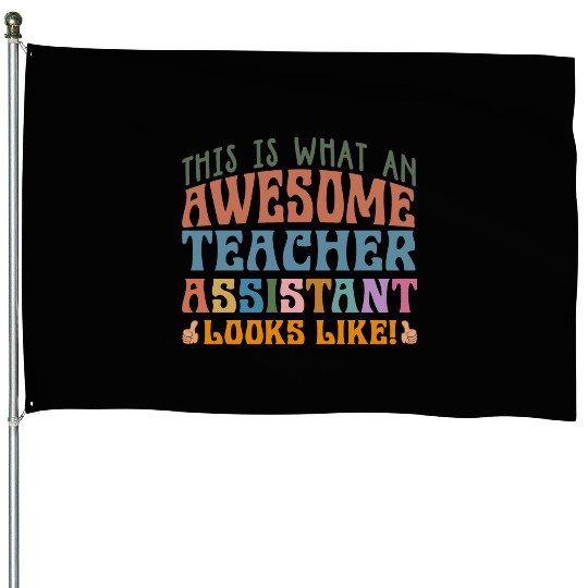 Teacher Assistant House Flags