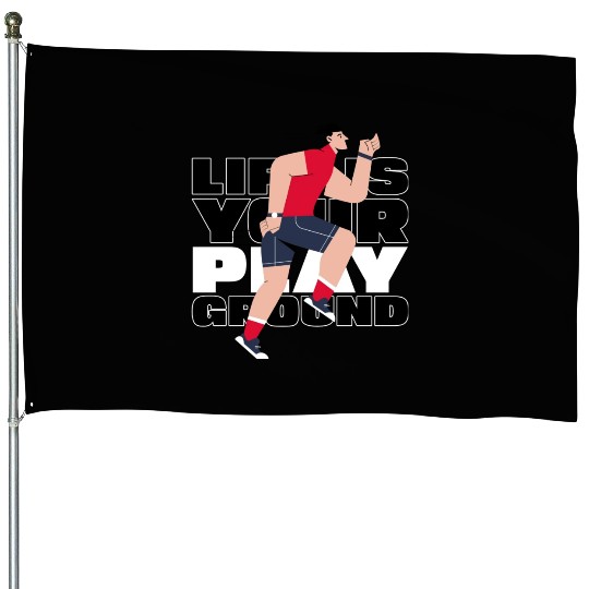Life is Your Playground Parkour House Flags