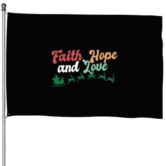 Faith Hope Love Religious Family Christmas House Flags