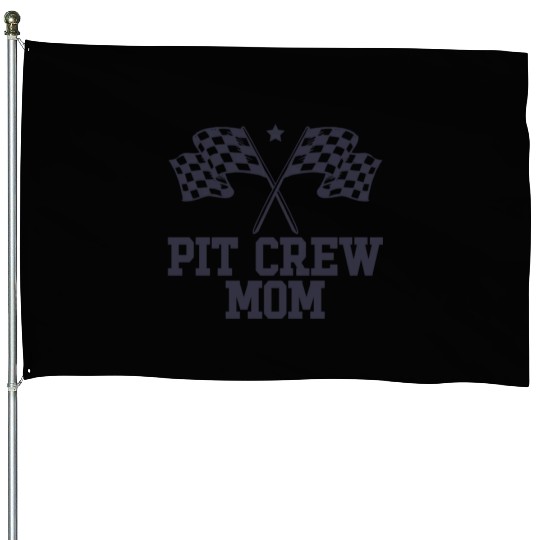 Pit Crew Mom Racing Enthusiast Racer Birthday Gift House Flags