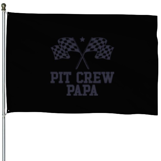 Pit Crew Papa Racing Enthusiast Racer Birthday House Flags