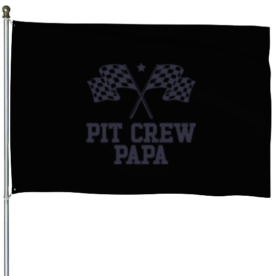 Pit Crew Papa Racing Enthusiast Racer Birthday House Flags