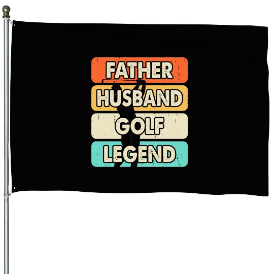 Father husband golf legend House Flags