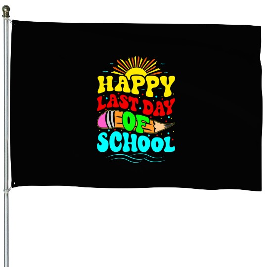 Happy Last Day Of School Teacher Students Groovy House Flags