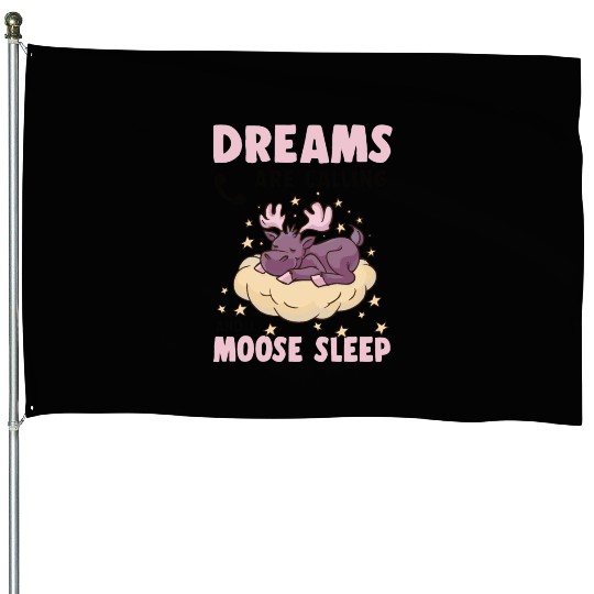 Dreams Are Calling Youth Cute Moose House Flags