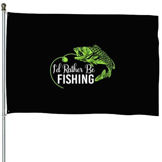 I d Rather Be Fishing House Flags