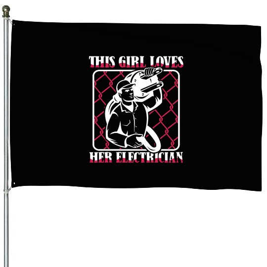 This Girl Loves Her Electrician Wiremen Worker House Flags