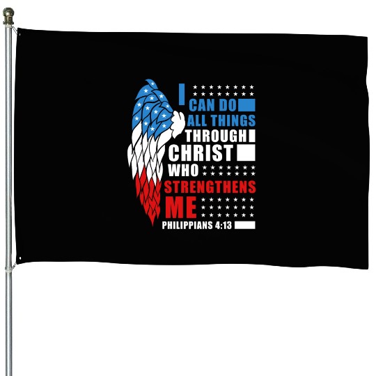 Bible Verse Philippians 4:13 Inspiring Patriotic C House Flags