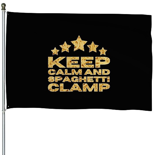 Keep Calm And Spaghetti Clamp House Flags
