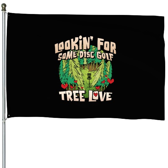 Looking For Some Disc Golf Tree Love For Men Women House Flags