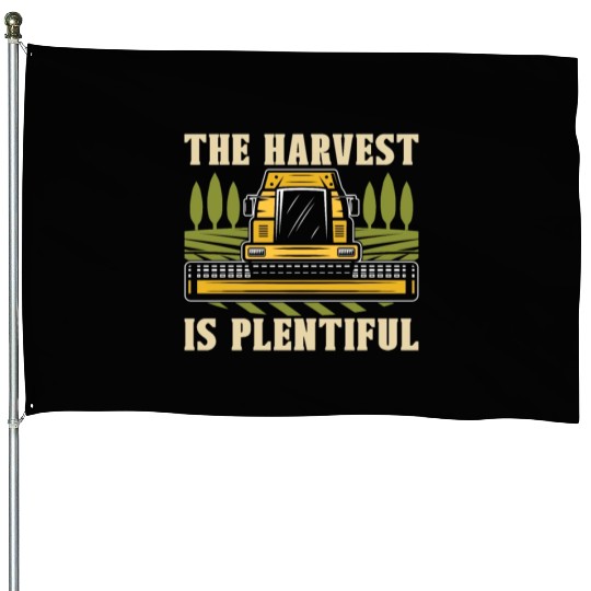 The Harvest Is Plentiful Farming Combine Harvester House Flags