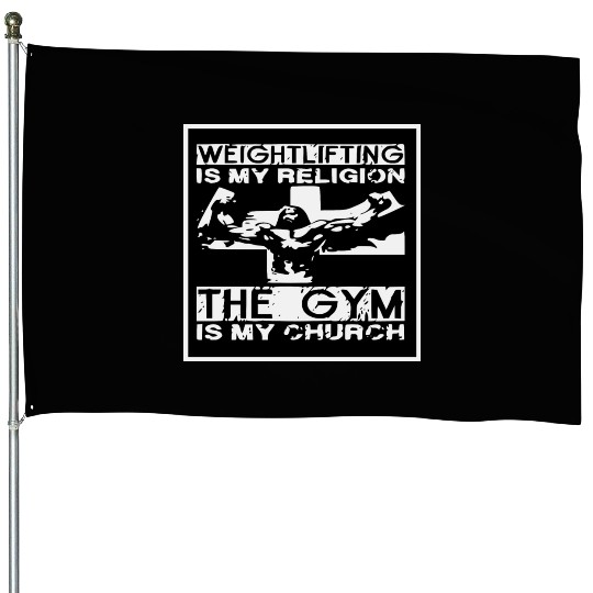 Weights Are My Religion The Gym Is My Church © House Flags