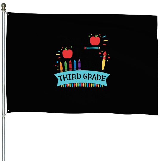 Dream Team Aka Third Grade Teachers Back To School House Flags