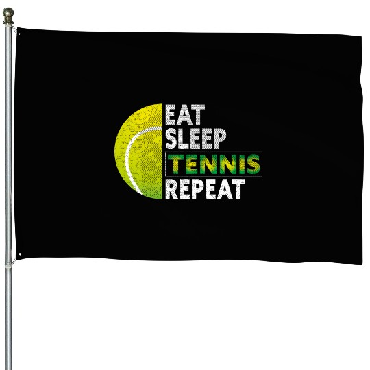 Eat Sleep Tennis Repeat funny Tennis House Flags