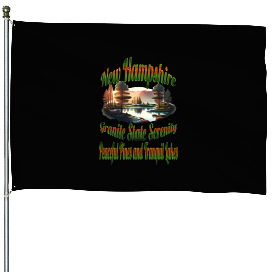 New Hampshire Granite State Serenity House Flags