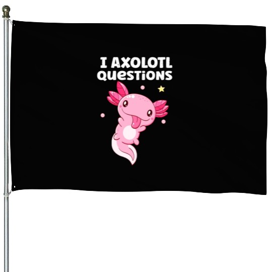 I Axolotl Questions Axolotl funny Axolotl Retro House Flags