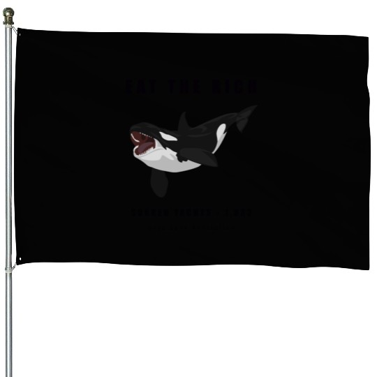 Eat The Rich - Orca Revolution House Flags