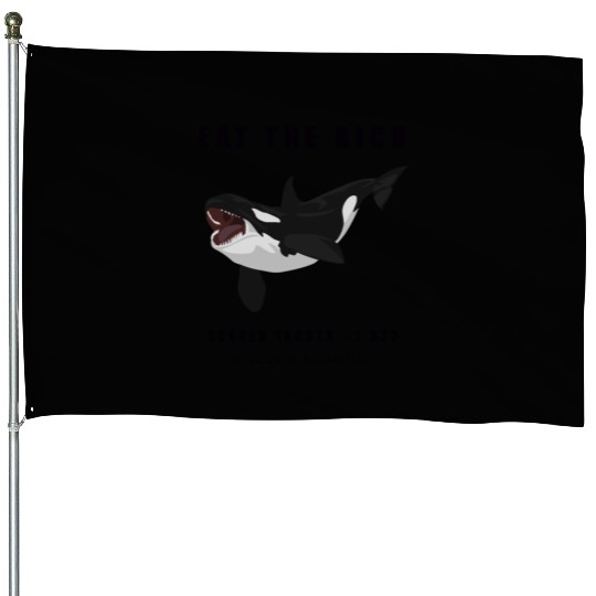 Eat The Rich - Orca Revolution House Flags