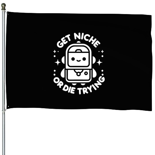 Minimalist Hip-Hop Bot Get Niche or Die Trying House Flags