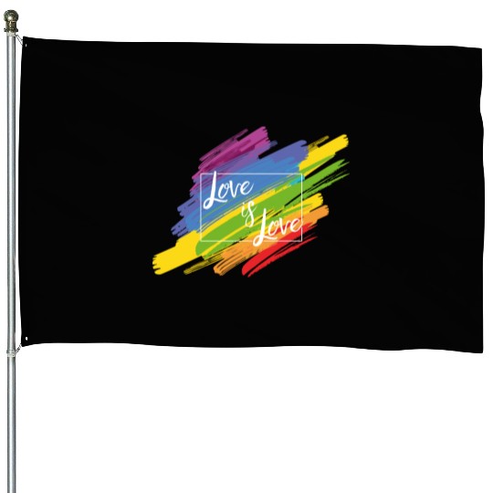 Love Is Love House Flags