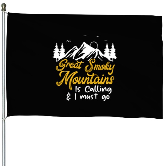 Great Smoky Mountains Is Calling House Flags