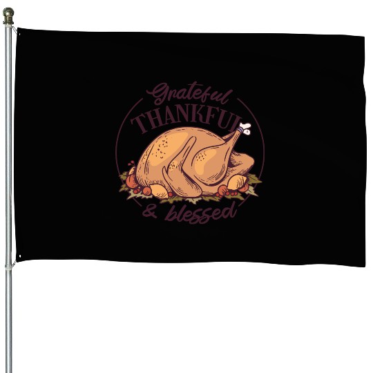 Grateful, Thankful and Blessed House Flags