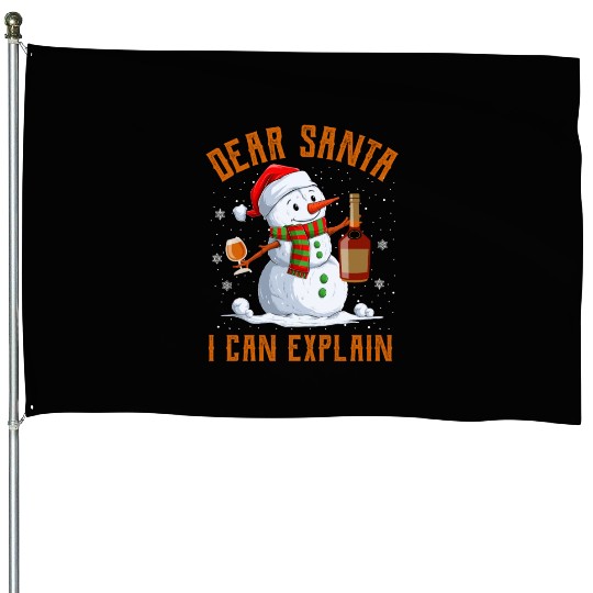 Snowman Dear Santa I can Explain Funny Snow House Flags