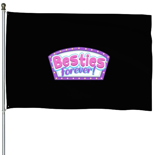 Besties Forever House Flags