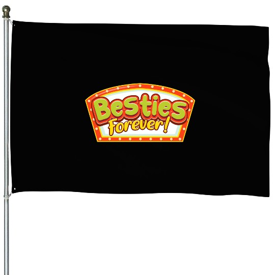 Besties Forever House Flags