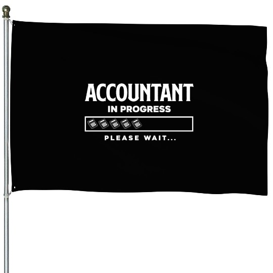 Accountant In Progress Funny Accountant Gift House Flags