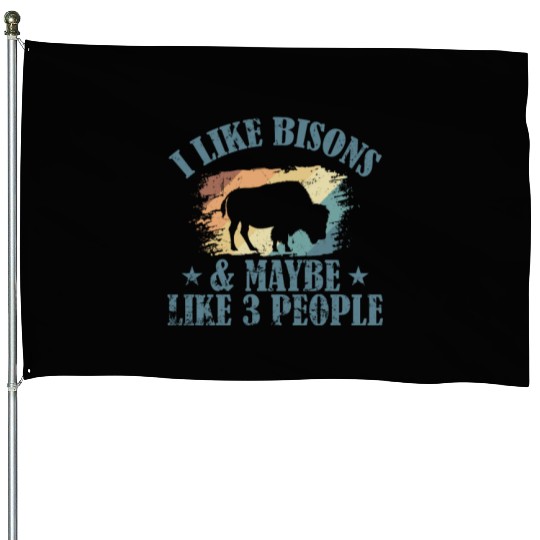 I Like Bisons and Maybe Like 3 People House Flags