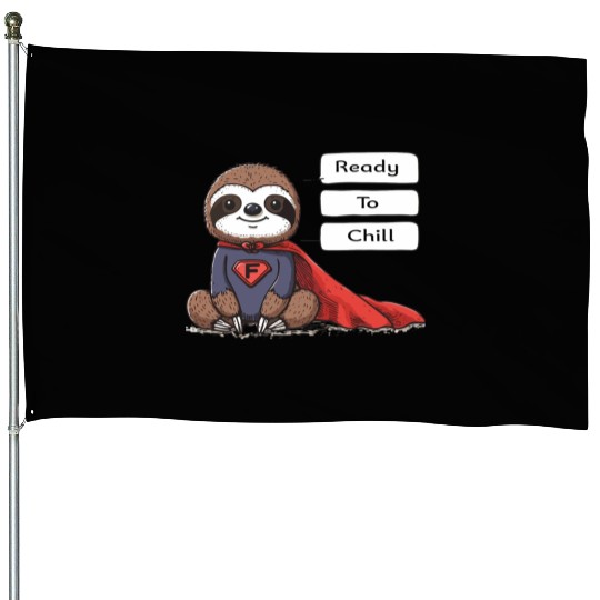 Sloth Superhero Sloths Chill Out Superpower House Flags