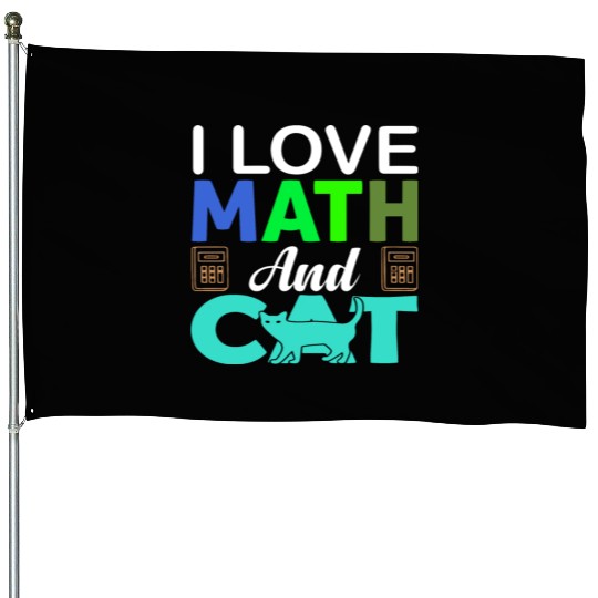 I Love Math And Cats lover House Flags