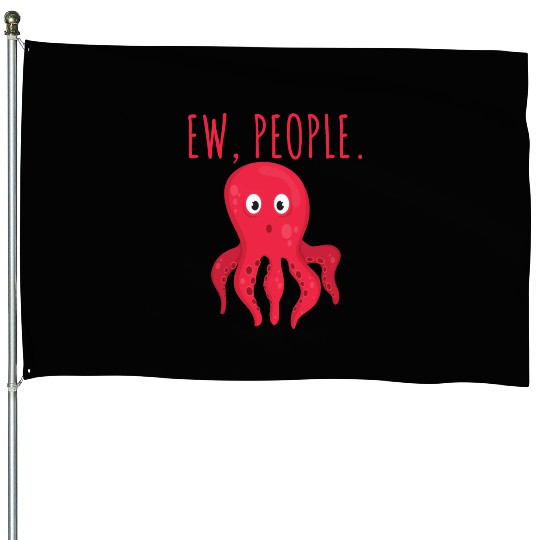 Ew People Octopus House Flags