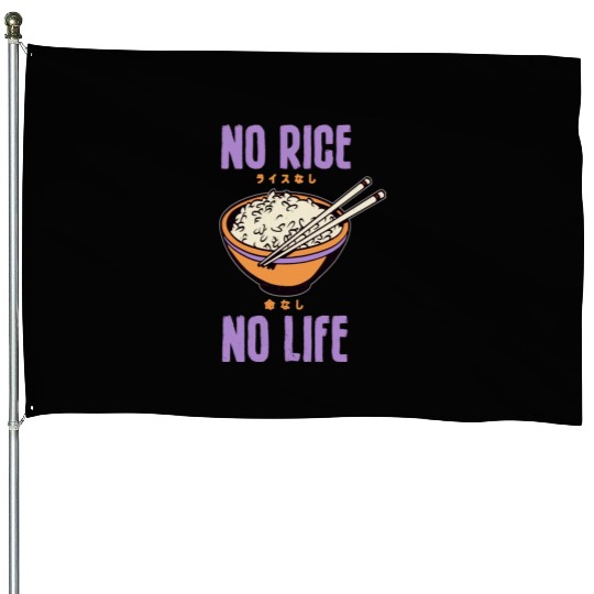 No Rice No Life Asian Food Lover Japanese Cuisine House Flags