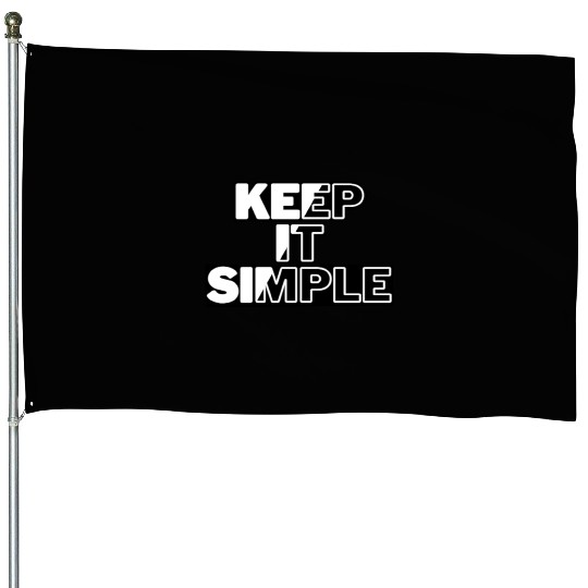 keep it simple House Flags