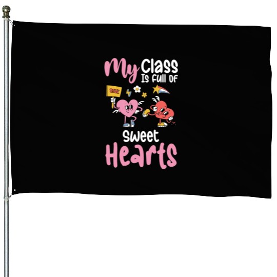 My Class Is Full of Sweethearts Valentines Teacher House Flags