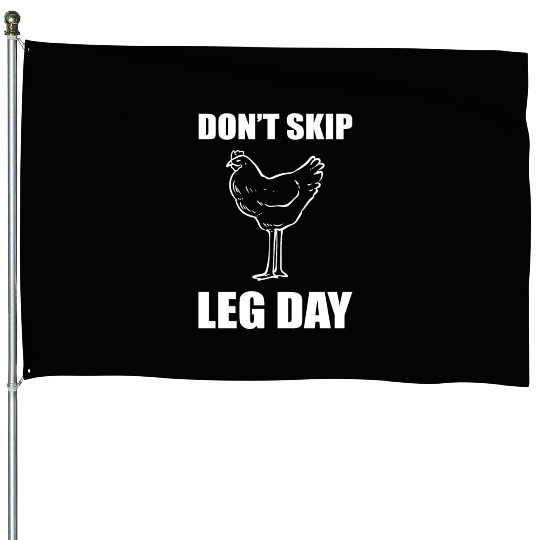 Don't Skip Leg Day Gym-goer House Flags