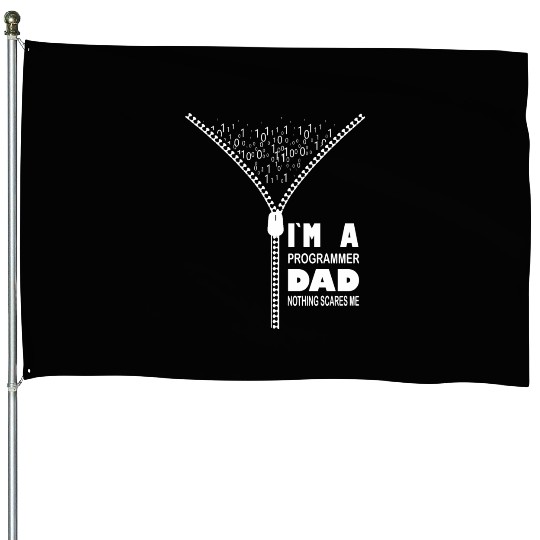 I`m a Programmer Dad Nothing Scares Me House Flags